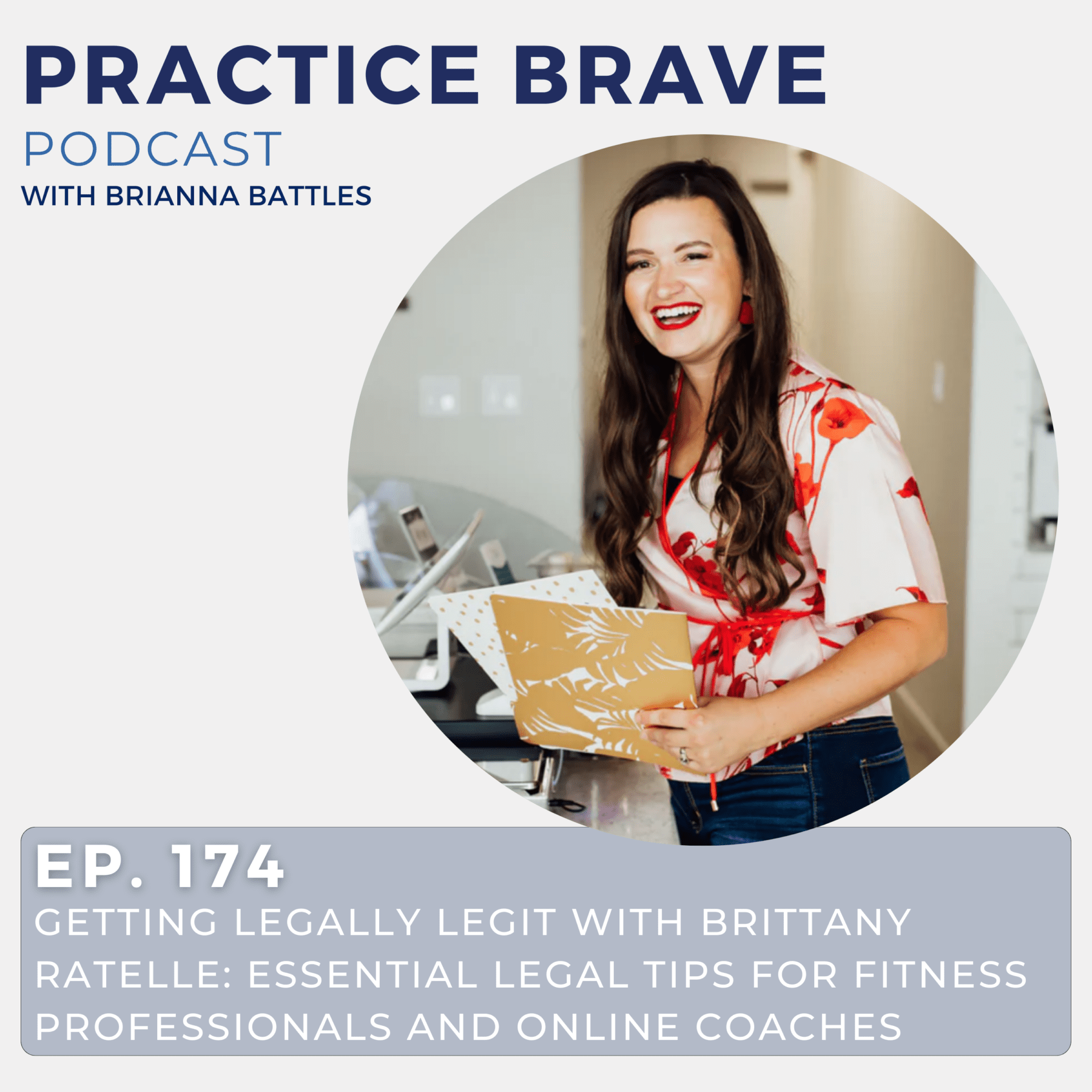 174 - Getting Legally Legit with Brittany Ratelle - Essential Legal Tips for Fitness Professionals and Online Coaches - Brianna Battles Podcast